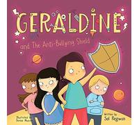 Geraldine And The Anti-Bullying Shield
