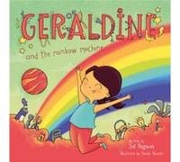 Geraldine and the Rainbow Machine by Sol Regwan Sol Regwan (Auteur)