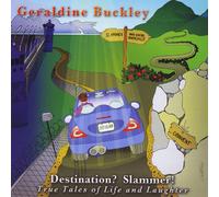 Geraldine Buckley - Destination Slammer True Tales of Life & Laugh