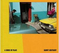 Géraldine Lay Harry Gruyaert - A Sense of Place (Relié)