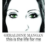 Geraldine Mangan - This is The Life for Me [Import]