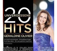 Géraldine Olivier - 20 Unvergessene Hits