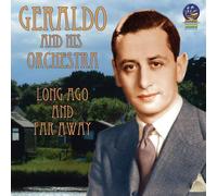 Geraldo & His Orchestra - Long Ago and Far Away [Import]