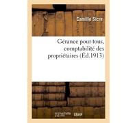 Gérance pour tous, comptabilité des propriétaires à l'usage des propriétaires, architectes Entrepreneurs, gérants et locataires - Sicre-C - Hachette Bnf - broché - Livre