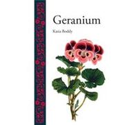 Geranium by Kasia Boddy Kasia Boddy, (Auteur)
