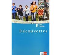 Gerard Alamargo Découvertes 3: Cahier d'activités 3. Lernjahr (Découvert (Poche)
