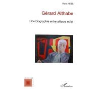 Gérard Althabe – Une biographie entre ailleurs et ici – L'Harmattan
