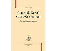 Gérard de Nerval et la poésie en vers. Des odelettes aux sonnets.