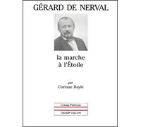 Gérard de Nerval : la marche à l'étoile