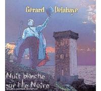 Gérard Delahaye - Nuit blanche sur l'île noire