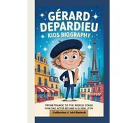 GÉRARD DEPARDIEU KIDS BIOGRAPHY: From France to the World Stage - How One Actor Became a Global Icon