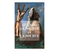 Gérard Garouste Et La Source