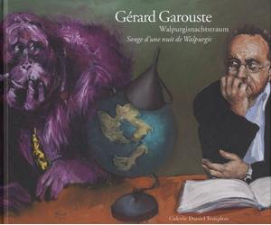 GERARD GAROUSTE, Walpurgisnachtstraum, Songe d une nuit de Walpurgis