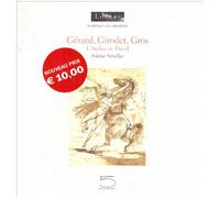 Gérard, Girodet, Gros: L'Atelier de David