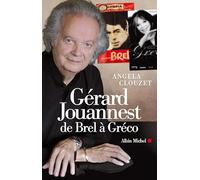 Gerard Jouannest de Brel a Greco (Memoires - Temoignages - Biographies) Angela Clouzet