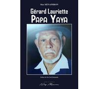 Gérard lauriette Papa Yaya - Max Menaphron - Neg Mawon - broché - Essai