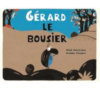 Prigent Andrée – Gérard le bousier – Album jeunesse dès 6 ans – Cartonné – Kaleidoscope