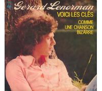 Gérard Lenorman - Voici les clés / Comme une chanson bizarre