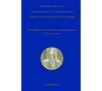 Gérard Machet, confesseur et conseiller de Charles VII, évêque que de Castres (c. 1380-1448) - Pierre Santoni - Cnrs Eds - broché - Essai