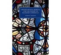 Gerard Manley Hopkins And The Poetry Of Religious Experience