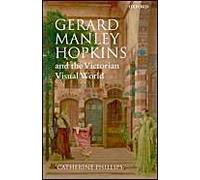 Gerard Manley Hopkins and the Victorian Visual World [Hardback] NEUF