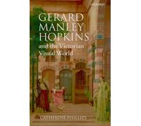 Gerard Manley Hopkins and the Victorian Visual World [Hardback] NEUF
