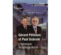 Gerard pelisson et paul dubrule l'harmonie du groupe accor