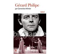 Gérard Philipe - Geneviève Winter - Gallimard - Poche - Biographie