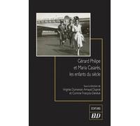 Gérard Philipe et Maria Casarès, les enfants du siècle - Virginie Dumanoir - Presses Universitaires De Dijon - broché - Essai