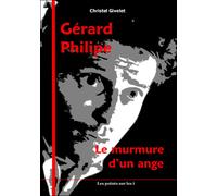 Gérard Philipe Le murmure d'un ange - Christel Givelet - Points Sur Les I Eds Les - broché - Biographie