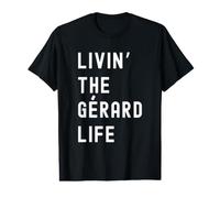 Gérard Vivant la Vie de Gérard Nom Amusant T-Shirt Graphique avec Valeur