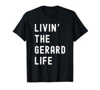 Gerard Vivant la Vie de Gerard Nom Amusant T-Shirt Graphique avec Valeur