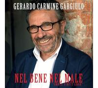 Gerardo Carmine Gargiulo - Gerardo Carmine Gargiulo: Nel Bene Nel Male Omnia Vincit Amor