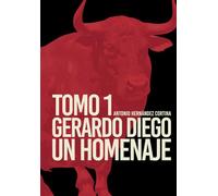 Gerardo Diego. Un Homenaje: Tomo 1