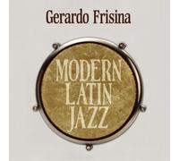 Gerardo Frisina Modern Latin Jazz (CD) Album