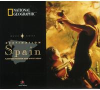 Gerardo Nunez - National Geographic: Destination Spain: Flamenco Passion and Gypsy Souls