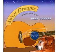Gerber, Nina - Sweet Dreams: Lullabies for Guitar