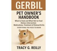 GERBIL PET OWNERS HANDBOOK What to Feed and What Not to , Dietary Intervention, Medications, Treatment Of Osteoarthritis EVERYTHING YOU NEED TO KNOW