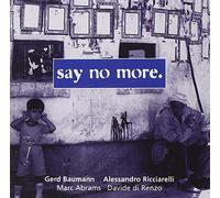Gerd Baumann-Alessandro Ricciarelli Quartet - Say No More [Import]