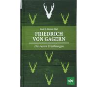 Gerd H. Meyden Friedrich von Gagern: Die besten Erzählungen (Relié)