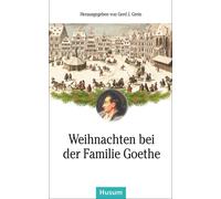 Gerd J. Grein Weihnachten bei der Familie Goethe (Husum-Taschenbuch) (Poche)