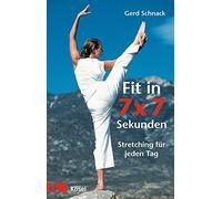 Gerd Schnack Fit in 7 x 7 Sekunden: Stretching für jeden Tag (Poche)