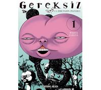 Gereksiz, la dimension invisible - tome 1