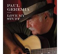Geremia, Paul - Love My Stuff