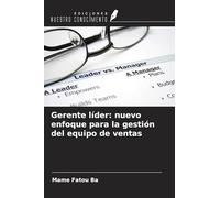 Gerente líder: nuevo enfoque para la gestión del equipo de ventas