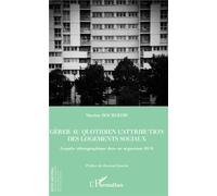 Gérer au quotidien l'attribution des logements sociaux Enquête ethnographiques dans un organisme HLM - Marine Bourgeois - L'harmattan - broché - Etude