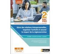 Gérer les relations interpersonnelles et la règlementation – 2de Bacs Pro AGOrA – OTM – L – Nathan
