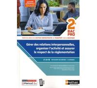 Gérer Des Relations Interpersonnelles, Organiser L'activité Et Assurer Le Respect De La Réglementation 2de Bac Pro - Famille Des Métiers De La Gestion Administrative, Du Transport Et De La...