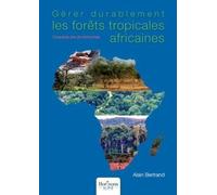 Gérer durablement les forêts tropicales africaines