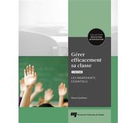 Gérer efficacement sa classe, 2e édition Les ingrédients essentiels - Nancy Gaudreau - Presses de l'université du québec - ebook (ePub) - Essai